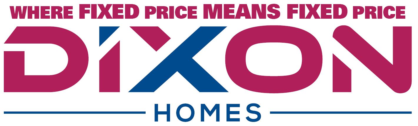 Dixon Homes - Where Fixed Price Means Fixed Price